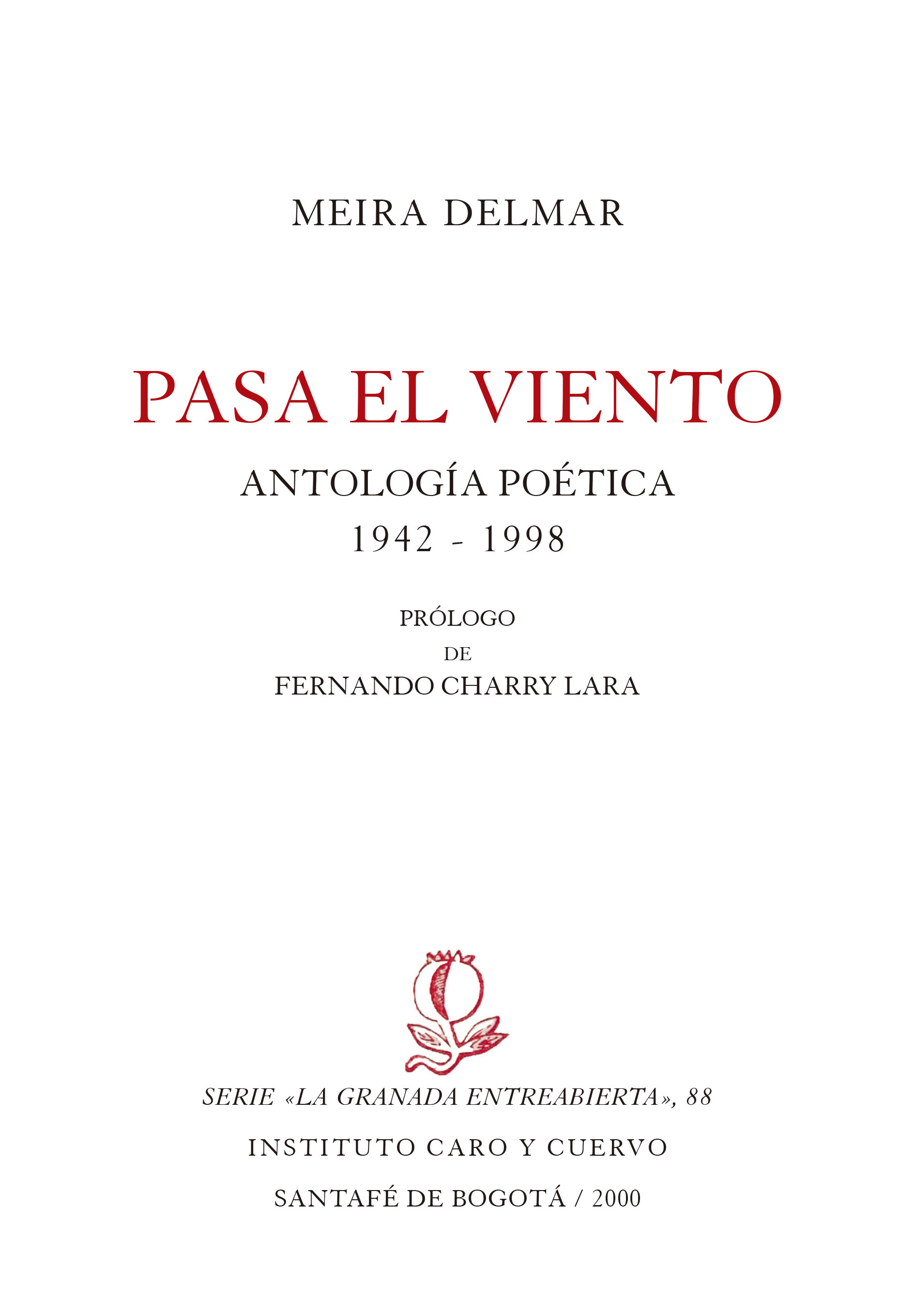 Pasa el viento. Antología poética 1942-1998